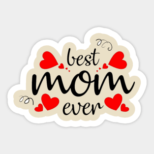 Best Mom Ever Mother’s Day Sticker